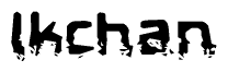 The image contains the word Ikchan in a stylized font with a static looking effect at the bottom of the words
