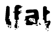 This nametag says Ifat, and has a static looking effect at the bottom of the words. The words are in a stylized font.