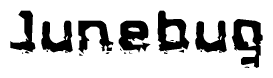 The image contains the word Junebug in a stylized font with a static looking effect at the bottom of the words
