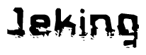 The image contains the word Jeking in a stylized font with a static looking effect at the bottom of the words