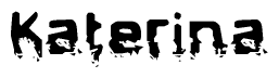 The image contains the word Katerina in a stylized font with a static looking effect at the bottom of the words