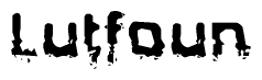 The image contains the word Lutfoun in a stylized font with a static looking effect at the bottom of the words