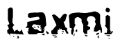 This nametag says Laxmi, and has a static looking effect at the bottom of the words. The words are in a stylized font.