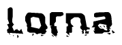 The image contains the word Lorna in a stylized font with a static looking effect at the bottom of the words