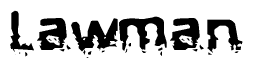 The image contains the word Lawman in a stylized font with a static looking effect at the bottom of the words