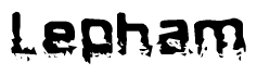 The image contains the word Lepham in a stylized font with a static looking effect at the bottom of the words