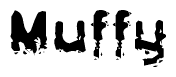 This nametag says Muffy, and has a static looking effect at the bottom of the words. The words are in a stylized font.