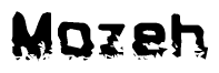 The image contains the word Mozeh in a stylized font with a static looking effect at the bottom of the words