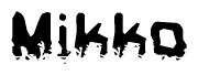 The image contains the word Mikko in a stylized font with a static looking effect at the bottom of the words