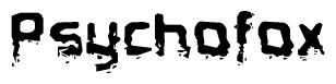 The image contains the word Psychofox in a stylized font with a static looking effect at the bottom of the words