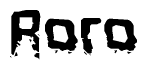 This nametag says Roro, and has a static looking effect at the bottom of the words. The words are in a stylized font.
