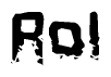 The image contains the word Rol in a stylized font with a static looking effect at the bottom of the words