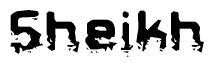 The image contains the word Sheikh in a stylized font with a static looking effect at the bottom of the words