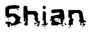 The image contains the word Shian in a stylized font with a static looking effect at the bottom of the words