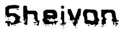 The image contains the word Sheivon in a stylized font with a static looking effect at the bottom of the words
