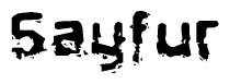 This nametag says Sayfur, and has a static looking effect at the bottom of the words. The words are in a stylized font.
