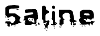 The image contains the word Satine in a stylized font with a static looking effect at the bottom of the words