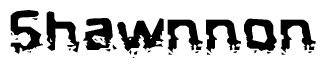 The image contains the word Shawnnon in a stylized font with a static looking effect at the bottom of the words