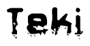 This nametag says Teki, and has a static looking effect at the bottom of the words. The words are in a stylized font.