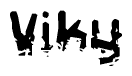 The image contains the word Viky in a stylized font with a static looking effect at the bottom of the words