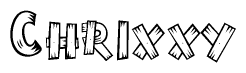 The clipart image shows the name Chrixxy stylized to look as if it has been constructed out of wooden planks or logs. Each letter is designed to resemble pieces of wood.