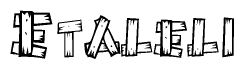 The clipart image shows the name Etaleli stylized to look like it is constructed out of separate wooden planks or boards, with each letter having wood grain and plank-like details.