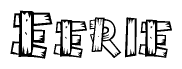 The image contains the name Eerie written in a decorative, stylized font with a hand-drawn appearance. The lines are made up of what appears to be planks of wood, which are nailed together