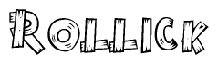 The image contains the name Rollick written in a decorative, stylized font with a hand-drawn appearance. The lines are made up of what appears to be planks of wood, which are nailed together
