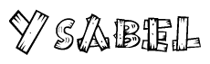 The image contains the name Ysabel written in a decorative, stylized font with a hand-drawn appearance. The lines are made up of what appears to be planks of wood, which are nailed together