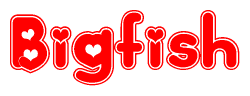 The image displays the word Bigfish written in a stylized red font with hearts inside the letters.