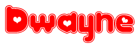 The image is a red and white graphic with the word Dwayne written in a decorative script. Each letter in  is contained within its own outlined bubble-like shape. Inside each letter, there is a white heart symbol.