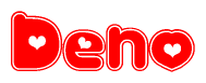 The image is a red and white graphic with the word Deno written in a decorative script. Each letter in  is contained within its own outlined bubble-like shape. Inside each letter, there is a white heart symbol.