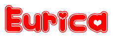 The image is a red and white graphic with the word Eurica written in a decorative script. Each letter in  is contained within its own outlined bubble-like shape. Inside each letter, there is a white heart symbol.