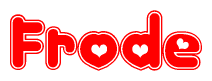 The image is a red and white graphic with the word Frode written in a decorative script. Each letter in  is contained within its own outlined bubble-like shape. Inside each letter, there is a white heart symbol.