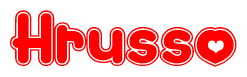 The image is a clipart featuring the word Hrusso written in a stylized font with a heart shape replacing inserted into the center of each letter. The color scheme of the text and hearts is red with a light outline.