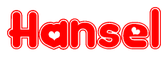 The image is a red and white graphic with the word Hansel written in a decorative script. Each letter in  is contained within its own outlined bubble-like shape. Inside each letter, there is a white heart symbol.