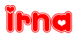 The image is a red and white graphic with the word Irna written in a decorative script. Each letter in  is contained within its own outlined bubble-like shape. Inside each letter, there is a white heart symbol.