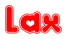 The image is a red and white graphic with the word Lax written in a decorative script. Each letter in  is contained within its own outlined bubble-like shape. Inside each letter, there is a white heart symbol.