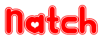 The image is a clipart featuring the word Natch written in a stylized font with a heart shape replacing inserted into the center of each letter. The color scheme of the text and hearts is red with a light outline.