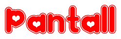 The image is a red and white graphic with the word Pantall written in a decorative script. Each letter in  is contained within its own outlined bubble-like shape. Inside each letter, there is a white heart symbol.