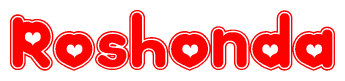 The image is a red and white graphic with the word Roshonda written in a decorative script. Each letter in  is contained within its own outlined bubble-like shape. Inside each letter, there is a white heart symbol.