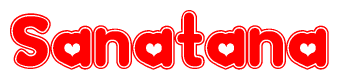 The image is a clipart featuring the word Sanatana written in a stylized font with a heart shape replacing inserted into the center of each letter. The color scheme of the text and hearts is red with a light outline.