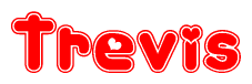 The image is a red and white graphic with the word Trevis written in a decorative script. Each letter in  is contained within its own outlined bubble-like shape. Inside each letter, there is a white heart symbol.
