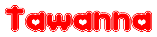 The image is a red and white graphic with the word Tawanna written in a decorative script. Each letter in  is contained within its own outlined bubble-like shape. Inside each letter, there is a white heart symbol.