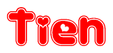 The image is a red and white graphic with the word Tien written in a decorative script. Each letter in  is contained within its own outlined bubble-like shape. Inside each letter, there is a white heart symbol.