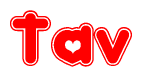 The image is a red and white graphic with the word Tav written in a decorative script. Each letter in  is contained within its own outlined bubble-like shape. Inside each letter, there is a white heart symbol.