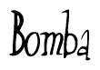 The image is a stylized text or script that reads 'Bomba' in a cursive or calligraphic font.