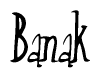 The image contains the word 'Banak' written in a cursive, stylized font.