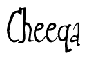 The image is a stylized text or script that reads 'Cheeqa' in a cursive or calligraphic font.