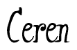 The image is of the word Ceren stylized in a cursive script.